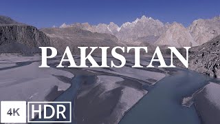 PAKISTAN 4K HDR - Short Scenic Relaxation Film with Calm Music and Nature 4K Video Ultra HDR