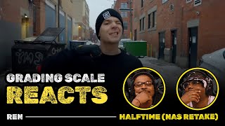 Ren - Halftime (Nas Retake) - Grading Scale Reacts