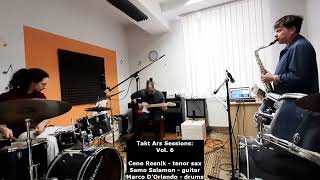 Takt Ars Sessions, Vol. 6: Cene Resnik, Samo Salamon \u0026 Marco D'Orlando