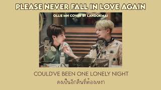 [Thaisub] Please Never fall in love again - Ollie MN cover by LANDOKMAI