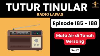 TUTUR TINULAR Episode 185-188 - Mata Air di Tanah Gersang [Sandiwara Radio]