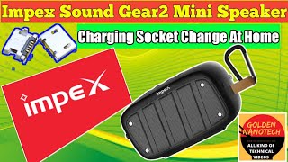 Impex Sound Gear 2 Speaker change charging socket سماعة امبكس تغير مدخل شاحن