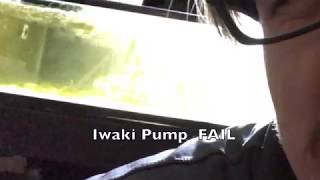 Iwaki Pump FAIL