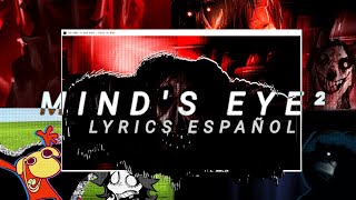 MIND'S EYE SQUARED-LYRICS ESPAÑOL-FT:@Rexybruuuuh -STEP RIGHT UP: ADVENTURE ISLAND