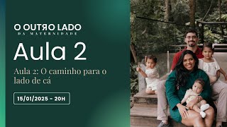 Aula 2 - O caminho para o lado de cá