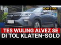 Cobain Tarikan Wuling Alvez SE di Tol Baru Klaten-Solo