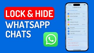 How to Lock and Hide Whatsapp Chats on iPhone \u0026 Android