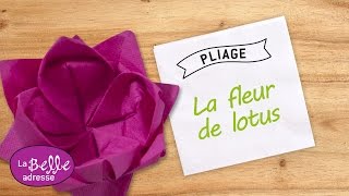 Pliage de serviette en papier fleur de lotus - LaBelleAdresse