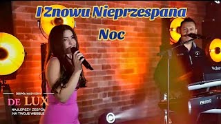 I Znowu Nieprzespana Noc - DE LUX 2024 Weselne Hity🎵