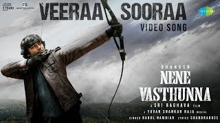 Veeraa Sooraa - Video Song | Nene Vasthunna | Dhanush | Sri Raghava | Yuvan Shankar Raja