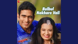 Bulbul Nakhare Vali (From \