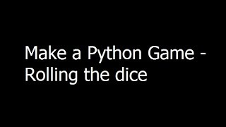 005 - Make a Python Game - Rolling the dice - Learn Python Programming - Urdu Hindi