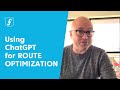 Using ChatGPT for Route Optimization and more!