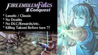 Fire Emblem Fates: Conquest - Chapter 10 (Lunatic / Killing Takumi Before Turn 7)