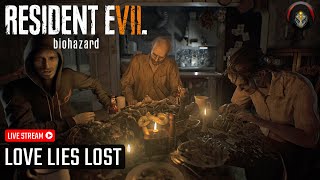 RESIDENT EVIL 7 | 🔴 LIVE! - Love Lies Lost. (Pt 01)