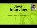 Java code for String Lowercase to Uppercase #String #lowercasetouppercase #java #javainterview