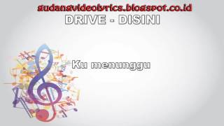 Drive      Disini Official Video