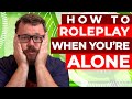 5 Ways To Turn Everyday Life Into Solo Roleplay