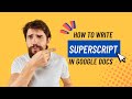 How to Write Superscript in Google Docs