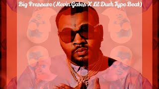 Big Pressure (Kevin Gates X Lil Durk Type Beat)