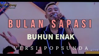 BULAN SAPASI - POPSUNDA BUHUN || MA DENI SUARA JOSSS...