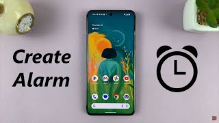 How To Set Alarm On Android Phone