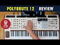 Polybrute 12 Review // 3 reasons why FullTouch is a breakthrough for expressive control // Tutorial