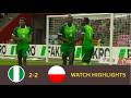 NIGERIA VS POLAND(2-2)-FRIENDLY-GOALS&HIGHLIGHTS