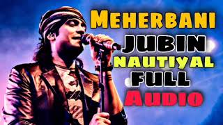 Jubin Nautiyal || Meherbani || Shaukeen || Akshay Kumar