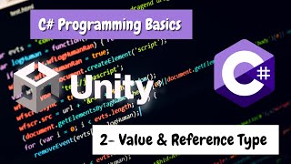 C# Programming Basics for Unity - Value Type and Reference Type Variables