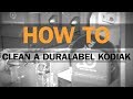 How to Clean DuraLabel Kodiak