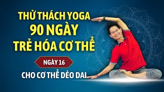 Yoga 90 Days Challenge Anti-Aging Body with Dang Kim Ba - Day 16 - HOW TO BE MORE FLEXIBLE