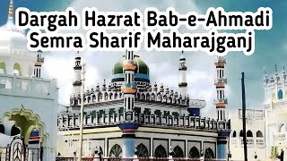 Dargah Bab-e-Ahmadi Semra Sharif Maharajganj (U.P.)