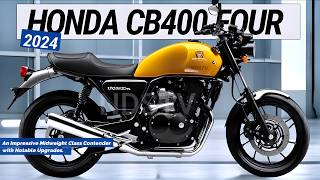 2024 NEW HONDA CB400 FOUR: An Impressive Midweight Class Contender with Notable Upgrades.