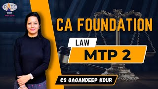 CA Foundation Law MTP 2 by ICAI for Jan’25 by CS Gagandeep Kaur, PACE, Indore