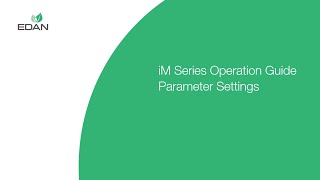 Edan iM Series Patient Monitor Operation Guide Parameter Settings