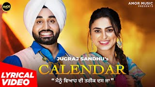 Lyrical: Punjabi Songs 2021 | Calendar - Jugraj Sandhu | The Boss | Punjabi Songs 2021 | Amor Music