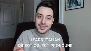 Learn Italian Ep.16 - Direct Object Pronouns | Pronomi Diretti