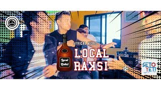 Local Raksi || Seto Yeti || Lyrical Video