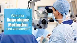 Welche Augenlaser Methoden sind vorhanden?