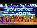 Pasigarbo sa Sugbo 2023 DAANBANTAYAN Ritual Showdown | Pasigarbo Festival Cebu LOVE THE PHILIPPINES