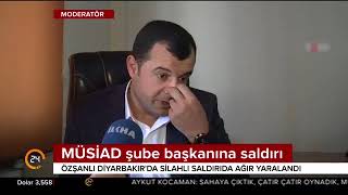 MÜSİAD şube başkanına saldırı