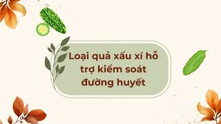 Loại quả xấu xí hỗ trợ kiểm soát đường huyết| Báo Lao Động