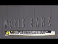 world bank vows to aid distressed economies latest world nwes english news top news wion