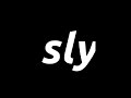 How To Pronounce Sly | Sly Pronounce | Sly Pronunciation | How To Say Sly In English