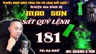 Truyện Ma Kinh Dị : Mao Sơn Sát Quỷ Lệnh [ Tập 181 ] Âm Ty Giả Mạo - Quàng A Tũn Diễn Đọc