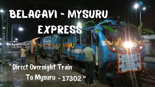 ❤️17302 || First Run Of BELAGAVI - MYSURU Overnight Express ||🎉 Grand Celebration || INDIAN RAILWAYS