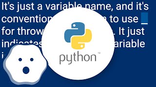 What is the purpose of the single underscore "_" variable in Python?