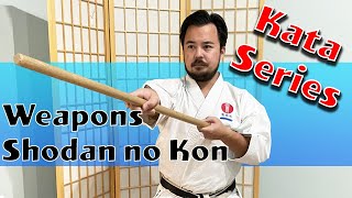 Kata Series Weapons - Shodan no Kon