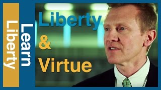Liberty & Virtue - Learn Liberty